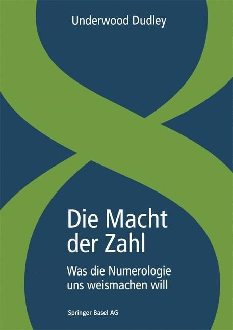 Die Macht Der Zahl: Was Die Numerologie Uns Weismachen Will (Paperback, 1999)