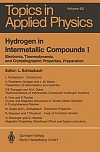 Hydrogen in Intermetallic Compounds I: Electronic, Thermodynamic, and Crystallographic Properties, Preparation (Paperback, Softcover Repri)