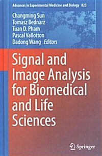 Signal and Image Analysis for Biomedical and Life Sciences (Hardcover, 2015)