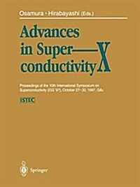 Advances in Superconductivity X: Proceedings of the 10th International Symposium on Superconductivity (ISS 97), October 27-30, 1997, Gifu Volume 1-3 (Paperback, Softcover Repri)