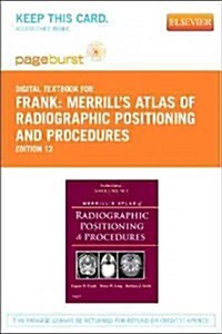 Merrills Atlas of Radiographic Positioning and Procedures (Pass Code, 12th)