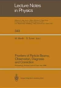 Frontiers of Particle Beams; Observation, Diagnosis and Correction: Proceedings of a Topical Course Held by the Joint Us-Cern School on Particle Accel (Paperback, Softcover Repri)
