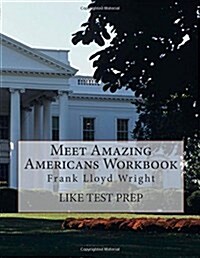 Meet Amazing Americans Workbook: Frank Lloyd Wright (Paperback)