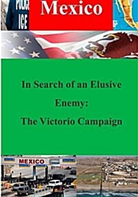 In Search of an Elusive Enemy: The Victorio Campaign (Paperback)