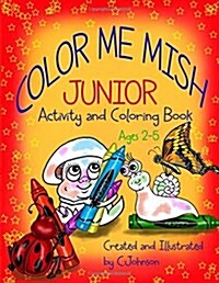 Color Me Mish Junior (Paperback)