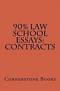 90% Law School Essays: Contracts (Paperback)