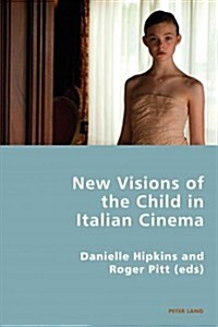 New Visions of the Child in Italian Cinema (Paperback)