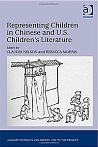 Representing Children in Chinese and U.s. Childrens Literature (Hardcover)