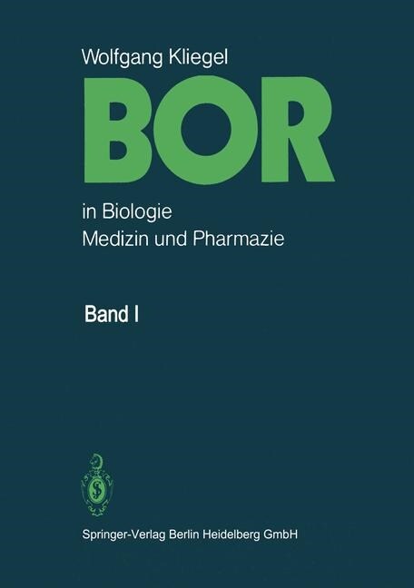 Bor in Biologie, Medizin Und Pharmazie: Physiologische Wirkungen Und Anwendung Von Borverbindungen (Paperback, Softcover Repri)