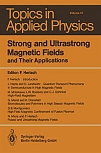 Strong and Ultrastrong Magnetic Fields: And Their Applications (Paperback, Softcover Repri)