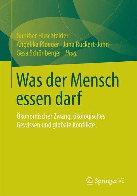 Was Der Mensch Essen Darf: ?onomischer Zwang, ?ologisches Gewissen Und Globale Konflikte (Paperback, 2015)