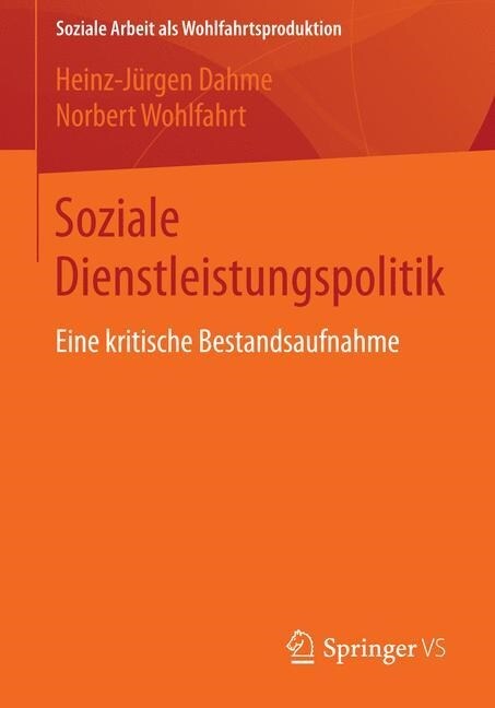 Soziale Dienstleistungspolitik: Eine Kritische Bestandsaufnahme (Paperback, 2015)