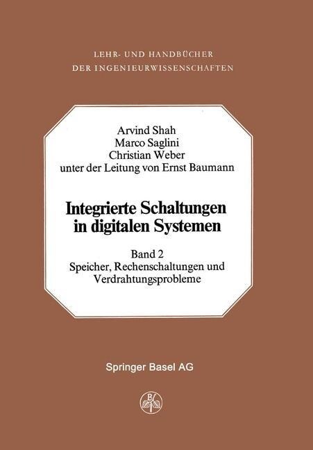 Integrierte Schaltungen in Digitalen Systemen: Band 2: Speicher, Rechenschaltungen Und Verdrahtungsprobleme (Paperback, Softcover Repri)