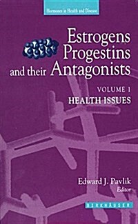 Estrogens, Progestins and Their Antagonists: Two-Volume Set (Paperback, Softcover Repri)