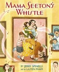 Mama Seeton's Whistle (Hardcover)