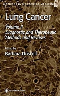 Lung Cancer: Volume 2: Diagnostic and Therapeutic Methods and Reviews (Paperback, Softcover Repri)