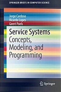 Service Systems: Concepts, Modeling, and Programming (Paperback, 2014)