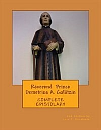 Demetrius A. Gallitzin Complete Epistolary (Paperback)