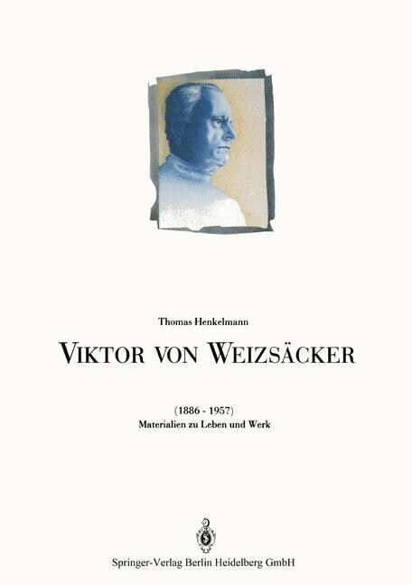 Viktor Von Weizs?ker (1886-1957): Materialien Zu Leben Und Werk (Paperback, Softcover Repri)