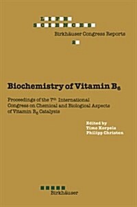 Biochemistry of Vitamin B6: Proceedings of the 7th International Congress on Chemical and Biological Aspects of Vitamin B6 Catalysis, Held in Turk (Paperback, Softcover Repri)
