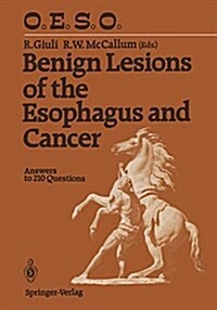 Benign Lesions of the Esophagus and Cancer: Answers to 210 Questions (Paperback, Softcover Repri)