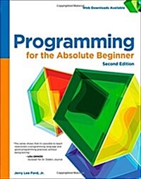 Programming for the Absolute Beginner (Paperback, 2, Revised)