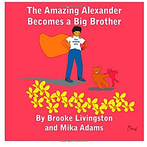 The Amazing Alexander Becomes a Big Brother (Paperback)