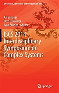 Iscs 2014: Interdisciplinary Symposium on Complex Systems (Hardcover, 2015)