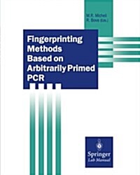 Fingerprinting Methods Based on Arbitrarily Primed Pcr (Paperback)