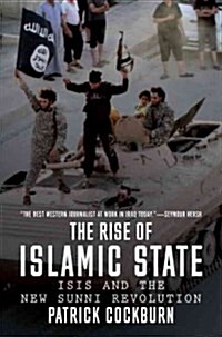 The Rise of Islamic State : ISIS and the New Sunni Revolution (Paperback)