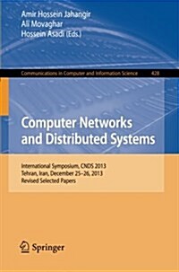 Computer Networks and Distributed Systems: International Symposium, Cnds 2013, Tehran, Iran, December 25-26, 2013, Revised Selected Papers (Paperback, 2014)