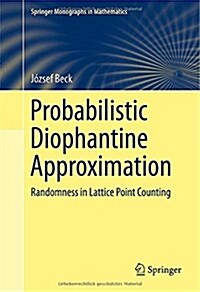 Probabilistic Diophantine Approximation: Randomness in Lattice Point Counting (Hardcover, 2014)