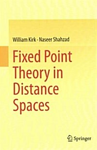 Fixed Point Theory in Distance Spaces (Hardcover)