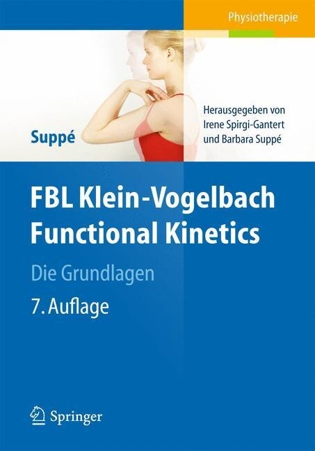 Fbl Klein-Vogelbach Functional Kinetics Die Grundlagen: Bewegungsanalyse, Untersuchung, Behandlung (Paperback, 7, 7., Vollst. Ube)