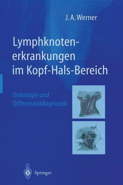 Lymphknotenerkrankungen Im Kopf-Hals-Bereich: Onkologie Und Differenzialdiagnostik (Paperback, Softcover Repri)