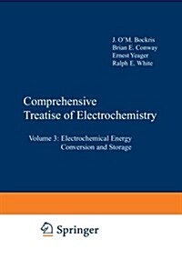 Comprehensive Treatise of Electrochemistry: Volume 3: Electrochemical Energy Conversion and Storage (Paperback, Softcover Repri)