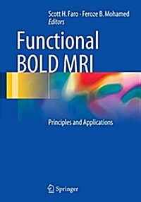 Functional Bold MRI: Principles and Applications (Paperback, 2015)