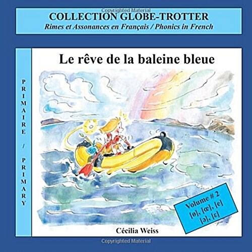 Le Reve de La Baleine Bleue: Rimes Et Assonances En Francais / Phonics in French (Paperback)