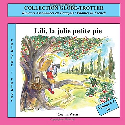 Lili, La Jolie Petite Pie: Rimes Et Assonances En Francais / Phonics in French (Paperback)