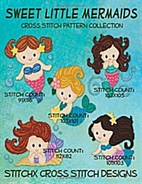 Sweet Little Mermaids Cross Stitch Pattern Collection (Paperback)