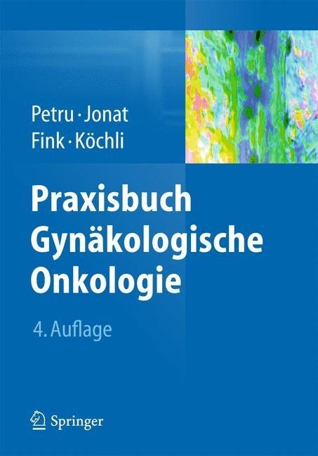 Praxisbuch Gynakologische Onkologie (Hardcover, 4, 4., Vollst. Ube)