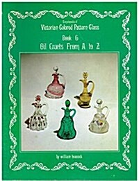 Encyclopedia of Victorian Colored Pattern Glass, Book 6 (Paperback)