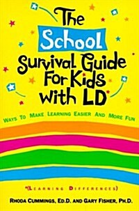 The School Survival Guide for Kids with LD*: *Learning Differences (Self-Help for Kids Series) (Paperback)