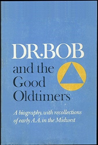 Dr. Bob and the Good Oldtimers (Hardcover)