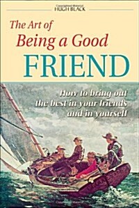 The Art of Being a Good Friend (Paperback)