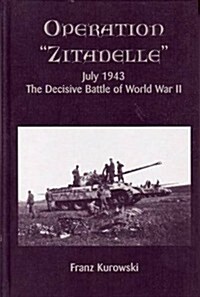 Operation Zitadelle, July 1943 (Hardcover, 1st)