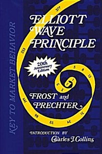 Elliott Wave Principle: Key to Market Behavior (Hardcover, 7 Expanded)