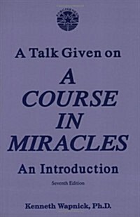 A Talk Given on a Course in Miracles (Paperback, 7th)