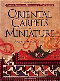 [중고] Oriental Carpets in Miniature: Charted Designs for Needlepoint or What You Will (Paperback)