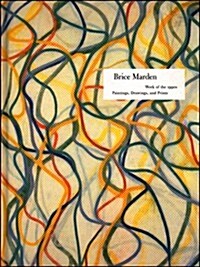 Brice Marden: Work of the 1990s : Paintings, Drawings, and Prints (Hardcover)